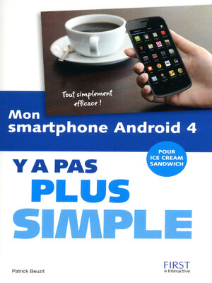 cover image of Mon smartphone Android 4 Y a pas plus simple